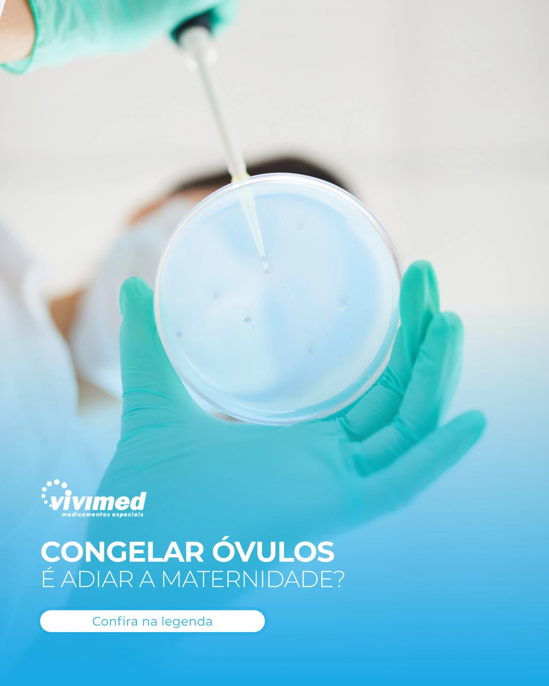 Informação sobre congelamento de óvulos e maternidade.