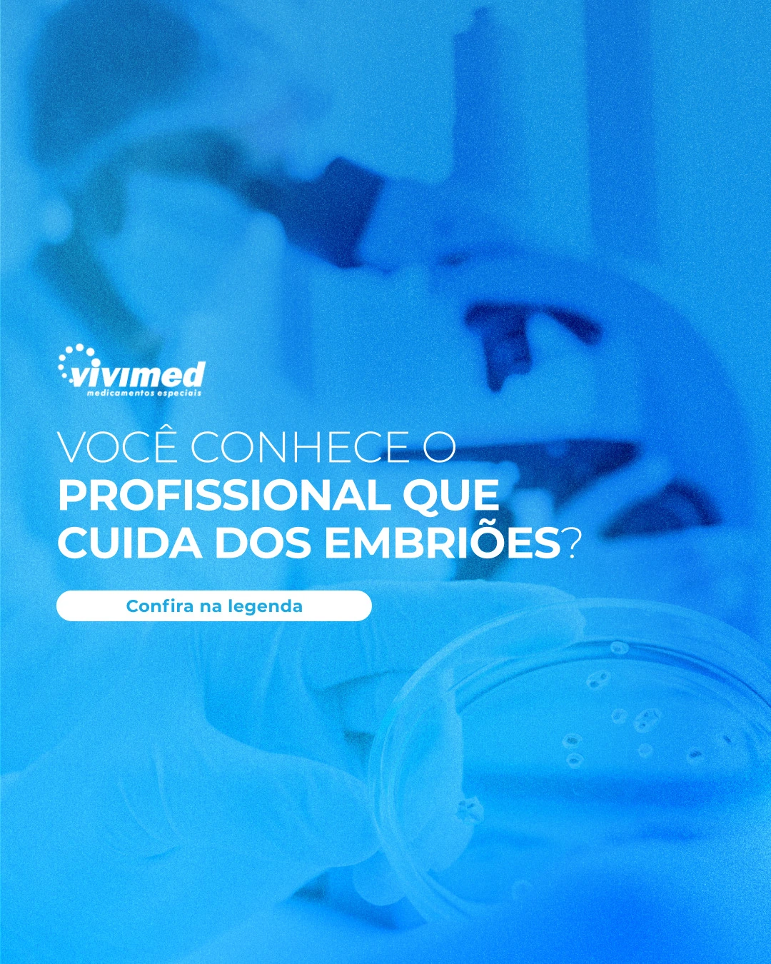 Conteúdo sobre o cuidado com embriões.